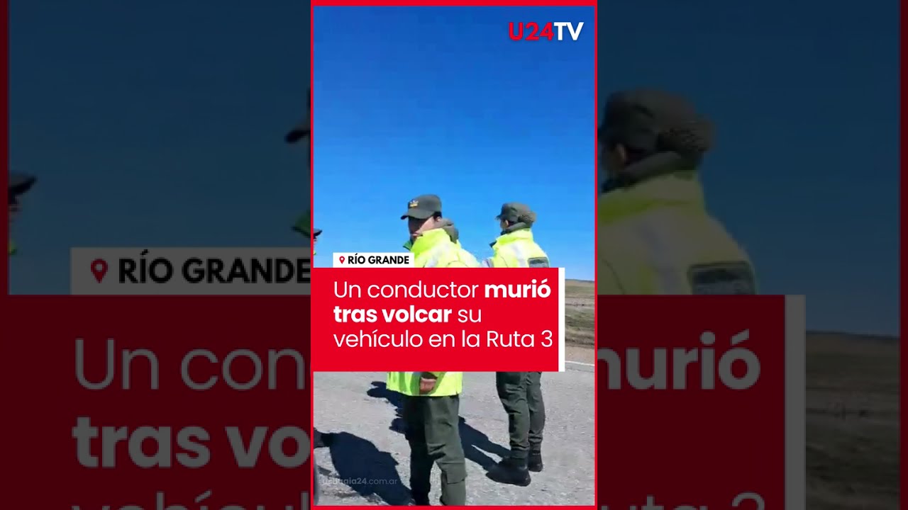 Río Grande | Un hombre murió tras volcar con su vehículo en la Ruta 3